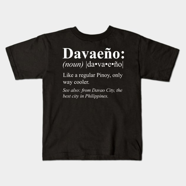 Pinoy Davao City Philippines Gift - Davaeño Definition Kids T-Shirt by HispanicStore